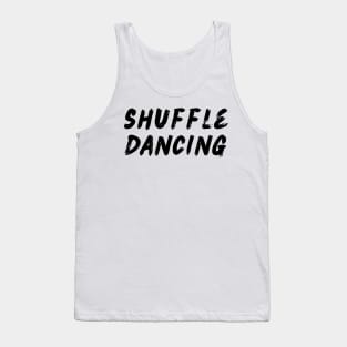 Shuffle Dancing Tank Top